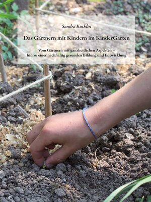 cover image of Das Gärtnern mit Kindern im KinderGarten